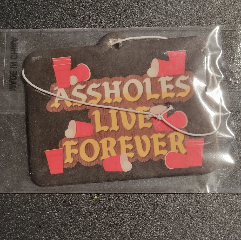 Assholes Live Forever Air Freshner